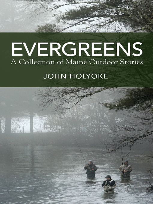 Title details for Evergreens by John Holyoke - Available